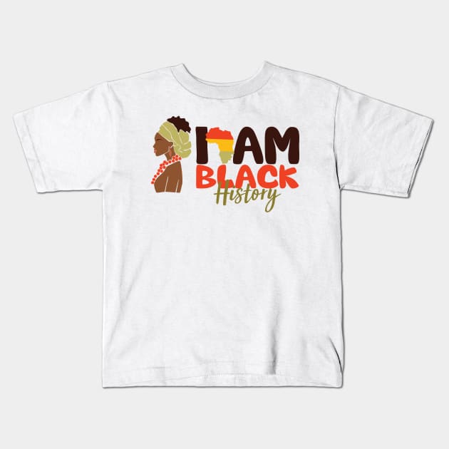 I Am Black History Black Women Gift Kids T-Shirt by EvetStyles